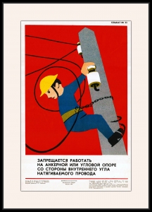 Оригинальный плакат СССР запрещается работать на анкерной или угловой опоре со стороны внутреннего угла натягиваемого провода